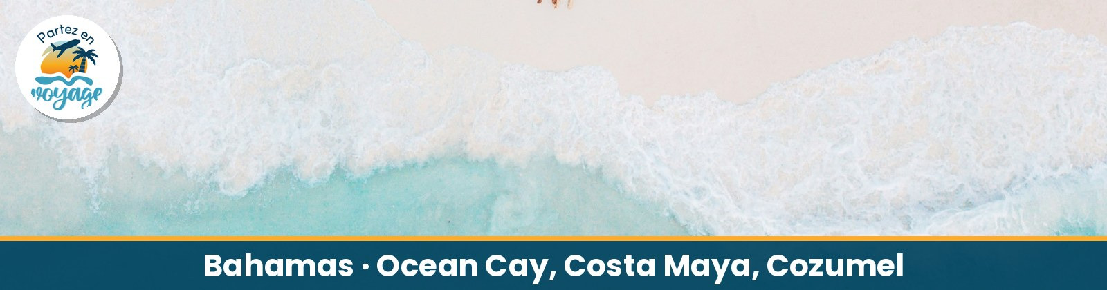 Semaine de rel&acirc;che 2028 : croisi&egrave;re MSC World Atlantic, 7 nuits dans les Cara&iuml;bes, 4 mars 2028
